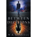 Between Decisions