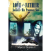 The Love of a Father: and the Journey of His Prodigal Son