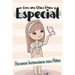 Eres una Chica Única y Especial: Historias Inspiradoras para Niños - Confianza, Autoestima y Amor
