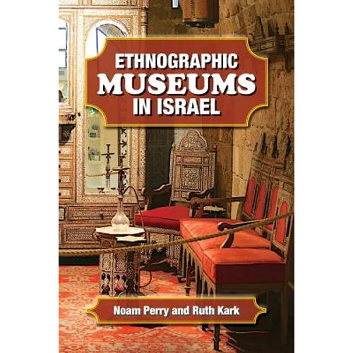 Ethnographic Museums in Israel