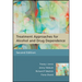 Treatment Approaches for Alcohol and Drug Dependence: An Introductory Guide