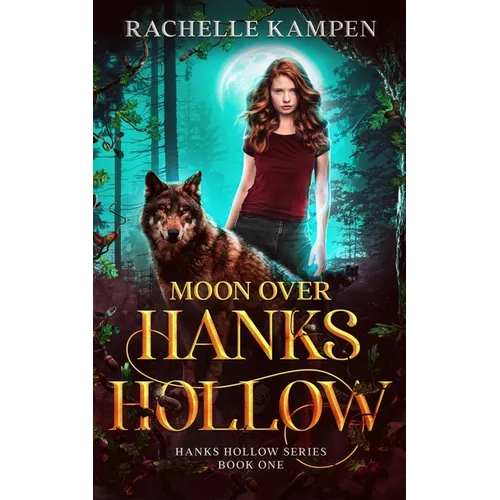 Moon Over Hanks Hollow: Hanks Hollow Series Book One