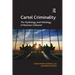 Cartel Criminality: The Mythology and Pathology of Business Collusion