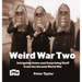 Weird War Two: Intriguing Items and Surprising Stuff from the Second World War