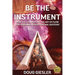 Be The Instrument