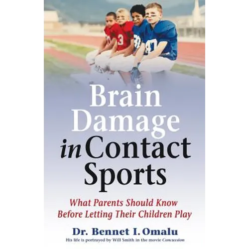 Brain Damage in Contact Sports: What Parents Should Know Before Letting Their Children Play