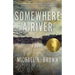 Somewhere A River