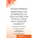 Improving the Experience of Health Care for People Living with Sensory Disability: Knowing What is Going On