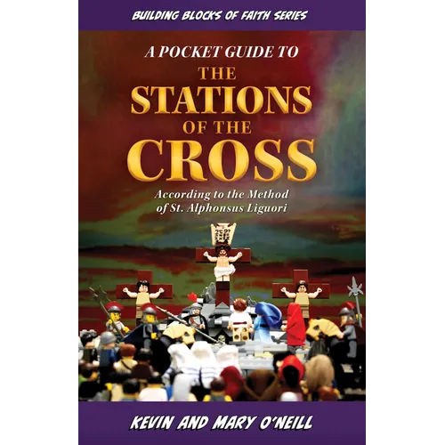 A Pocket Guide to the Stations of the Cross: Building Blocks of Faith Series
