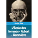 L'École des femmes - Robert - Geneviève