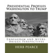 Presidential Profiles: Washington to Trump: Enneagram and Myers-Briggs Perspectives