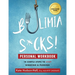 Bulimia Sucks! Personal Workbook