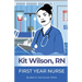 Kit Wilson, RN: First Year Nurse