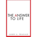 The Answer to Life