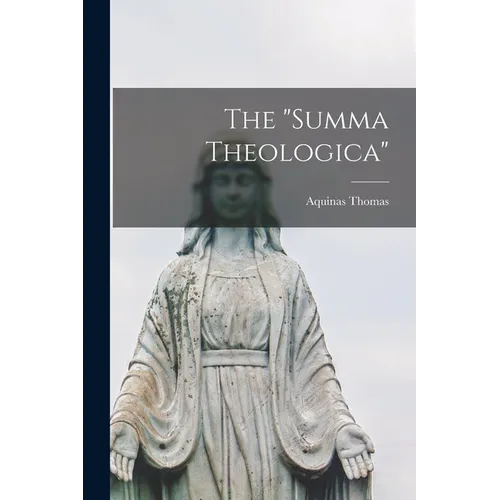 The "Summa Theologica"