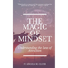 The Magic of Mindset: Understanding the Law of Attraction
