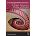 Coaching the Unconscious: A Jungian Approach to Working with Symbol
