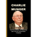 Charlie Munger: The Psychology of Investing and the Art of Rational Thinking