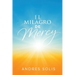 El Milagro de Mercy: Una muestra de la eterna Misericordia de Dios
