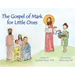 Gospel of Mark for Little Ones