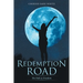 Redemption Road: The Path to Freedom