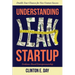 Understanding Lean Startup: Evidence-Based Entrepreneurship
