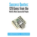 Success Quotes: 129 Gems from the World's Most Famous People: Success Quotes