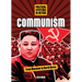 Communism: From Marxism to North Korea