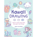 Kawaii Drawing: Learn to Draw More Than 100 Super Cute Things