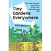 Tiny Gardens Everywhere: The Past, Present, and Future of the Self-Provisioning City