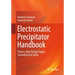 Electrostatic Precipitator Handbook: Physics, High Voltage Supply, Grounding and Sizing
