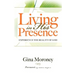 Living in His Presence: Experience the Reality of God