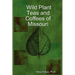 Wild Plant Teas and Coffees of Missouri