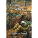 Through The Wheat: A Novel of the Great War