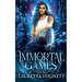 Immortal Games: A Fun Fast-Paced Urban Fantasy: The Imogen Gray Series Book Two
