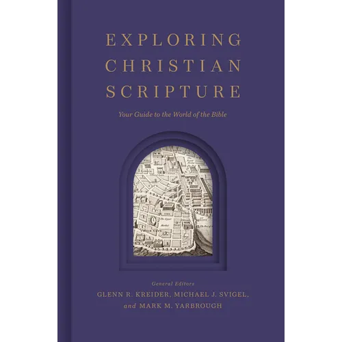 Exploring Christian Scripture: Your Guide to the World of the Bible