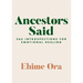 Ancestors Said: 365 Introspections for Emotional Healing