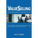 Valueselling: Incrementare le Vendite una Conversazione Alla Volta