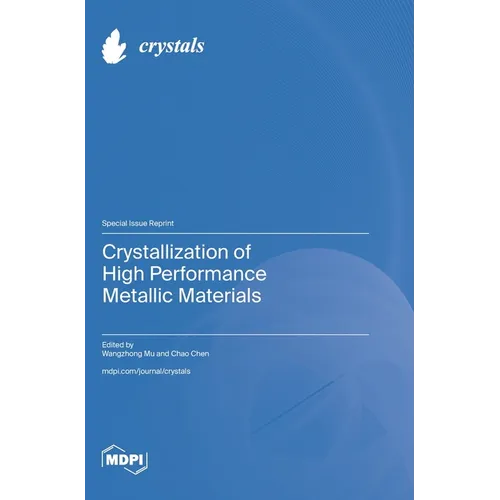 Crystallization of High Performance Metallic Materials