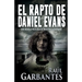 El rapto de Daniel Evans: Una novela policíaca de misterio y suspense