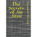 The Secrets of Jiu Jitsu