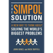 Simpol Solution: A New Way to Think about Solving the World's Biggest Problems