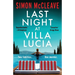 Last Night at Villa Lucia: A totally addictive psychological thriller with a jaw-dropping twist