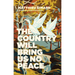 The Country Will Bring Us No Peace