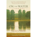 On the Water: A Fishing Memoir