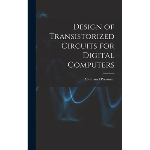 Design of Transistorized Circuits for Digital Computers