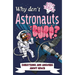 Why Don't Astronauts Burp?: Questions and Answers about Space