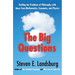 The Big Questions: Tackling the Problems of Philosophy with Ideas from Mathematics, Economics, and Physics