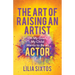 The Art of Raising an Artist: Oh My Gosh, My Child Wants to Be an Actor