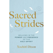 Sacred Strides: Walking in the Power and Presence of the Holy Spirit